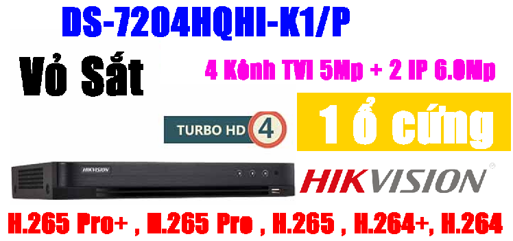 ĐẦU GHI HÌNH TVI, TURBO 4.0 5MP, 4 kênh Hikvision DS-7204HQHI-K1/P, Hỗ trợ gán thêm 2 camera IP 6Mp, vỏ sắt, H.265+, Cấp nguồn qua cáp đồng trục PoC