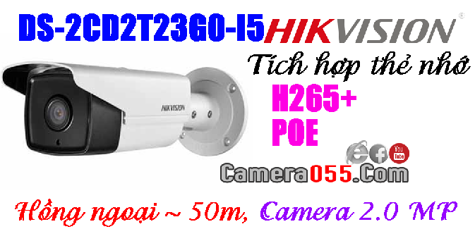 Hikvision DS-2CD2T23G0-I5, Camera 2.0MP, CHUẨN NÉN H265+, phát hiện vượt hàng rào ảo, phát hiện xâm nhập. Phát hiện khuôn mặt, tích hợp thẻ nhớ