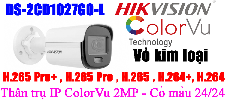 Camera IP Colorvu, có màu ban đêm giá rẻ, HIKVISION DS-2CD1027G0-L, 2.0Mb, chuẩn H265+, có mic, phát hiện chuyển động, camera thân, vỏ kim loại