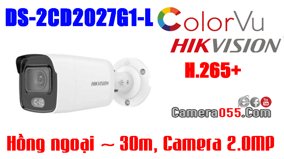 Hikvision DS-2CD2027G1-L, Camera IP Colorvu thế hệ mới, Camera 2MP, CHUẨN NÉN H265+ , Có màu ban đêm, thẻ nhớ lên đến 256gb