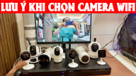 Những lưu ý trước khi mua camera quan sát | nên chọn camera wifi nào phù hợp? #luuycamera