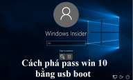 Cách phá pass win 10 bằng usb boot