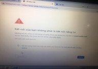 Fix lỗi kết nối của bạn không phải là kết nối riêng tư cập nhật mới