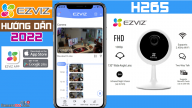 Video Hướng dẫn tự lắp đặt, tải, đăng ký, cài đặt từ a đến z camera Ezviz C1C-B H265