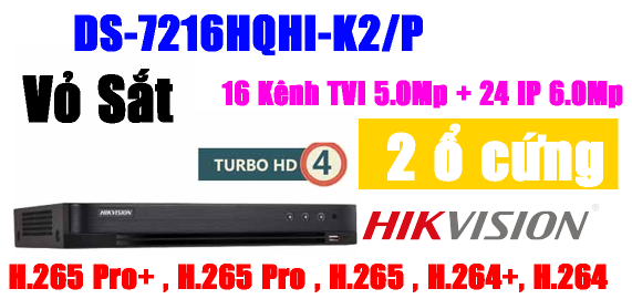ĐẦU GHI HÌNH TVI, TURBO 4.0 5MP, 16 kênh Hikvision DS-7216HQHI-K2/P Hỗ trợ gán thêm 4 camera IP 6Mp, vỏ sắt, H.265+, Cấp nguồn qua cáp đồng trục PoC, 2 ổ cứng