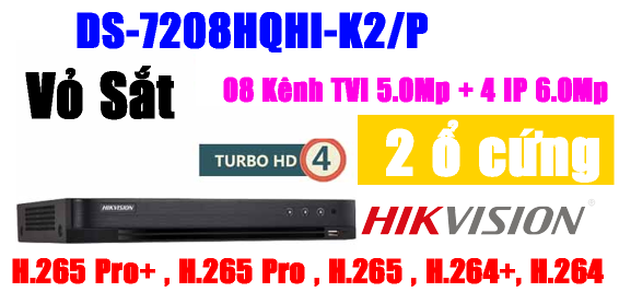 ĐẦU GHI HÌNH TVI, TURBO 4.0 5MP, 8 kênh Hikvision DS-7208HQHI-K2/P, Hỗ trợ gán thêm 4 camera IP 6Mp, vỏ sắt, H.265+, Cấp nguồn qua cáp đồng trục PoC