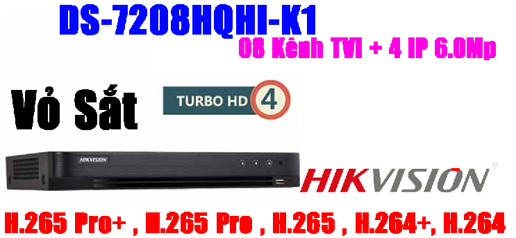 ĐẦU GHI HÌNH TVI, TURBO 4.0 4MP, 8 kênh Hikvision DS-7208HQHI-K1, Hỗ trợ gán thêm 4 camera IP 6Mp, vỏ sắt, H.265+, 01 ổ cứng