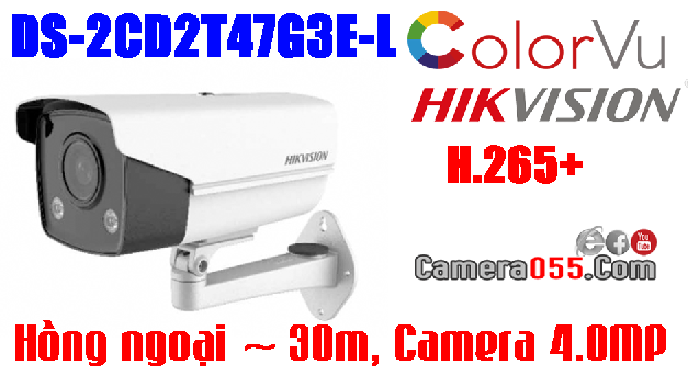 Hikvision DS-2CD2T47G3E-L, Camera IP Colorvu thế hệ mới, Camera 4.0MP, CHUẨN NÉN H265+ , Có màu ban đêm, thẻ nhớ lên đến 128gb