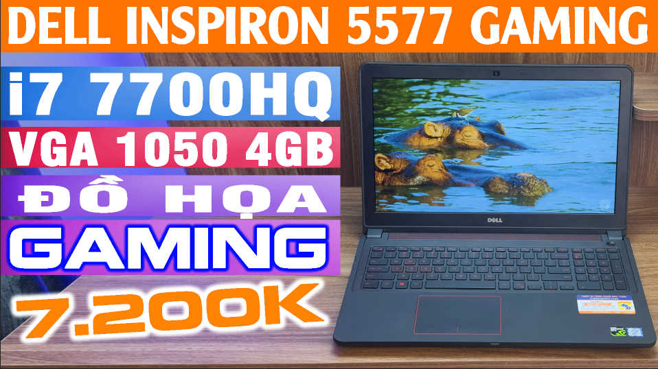 Laptop Gaming, Dell Inspiron 5577, Core i7 7700HQ, Ram 8 GB, SSD M2 256GB NVMe,  VGA GTX 1050 4GB, 15.6' FHD, LAPTOP CŨ QUẢNG NGÃI #DELL5577 #DELLGAMING5577 #DELLINSPIRON5577